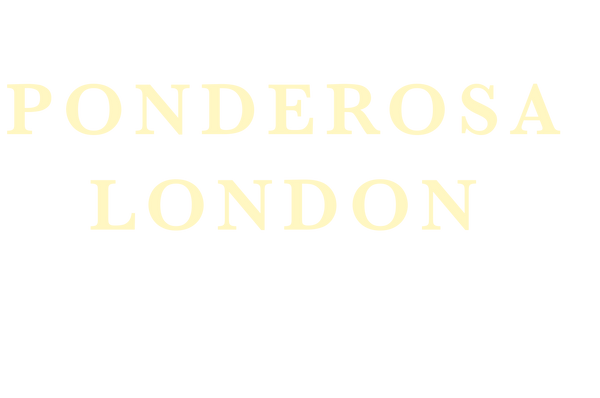 PONDEROSA LONDON